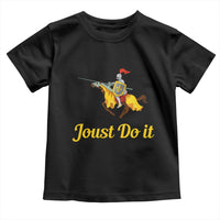 Funny Joust Do It Medieval Knight Horse Graphic Toddler T Shirt Jousting Renaissance Faire Parody