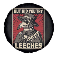 Funny Plague Doctor History Humor Spare Tire Cover But Did You Try Leeches Retro Woodcut Graphic