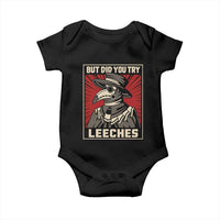 Funny Plague Doctor History Humor Baby Onesie But Did You Try Leeches Retro Woodcut Graphic