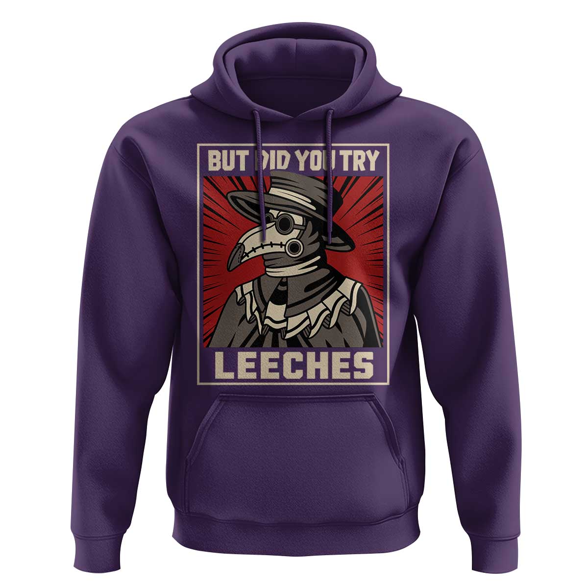 Funny Plague Doctor History Humor Hoodie But Did You Try Leeches Retro Woodcut Graphic
