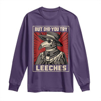 Funny Plague Doctor History Humor Long Sleeve Shirt But Did You Try Leeches Retro Woodcut Graphic