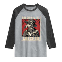 Funny Plague Doctor History Humor Raglan Shirt But Did You Try Leeches Retro Woodcut Graphic