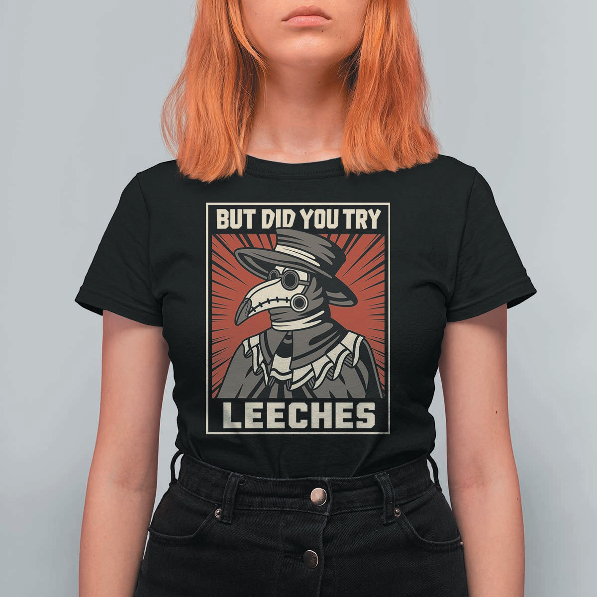 Funny Plague Doctor History Humor T Shirt For Women But Did You Try Leeches Retro Woodcut Graphic
