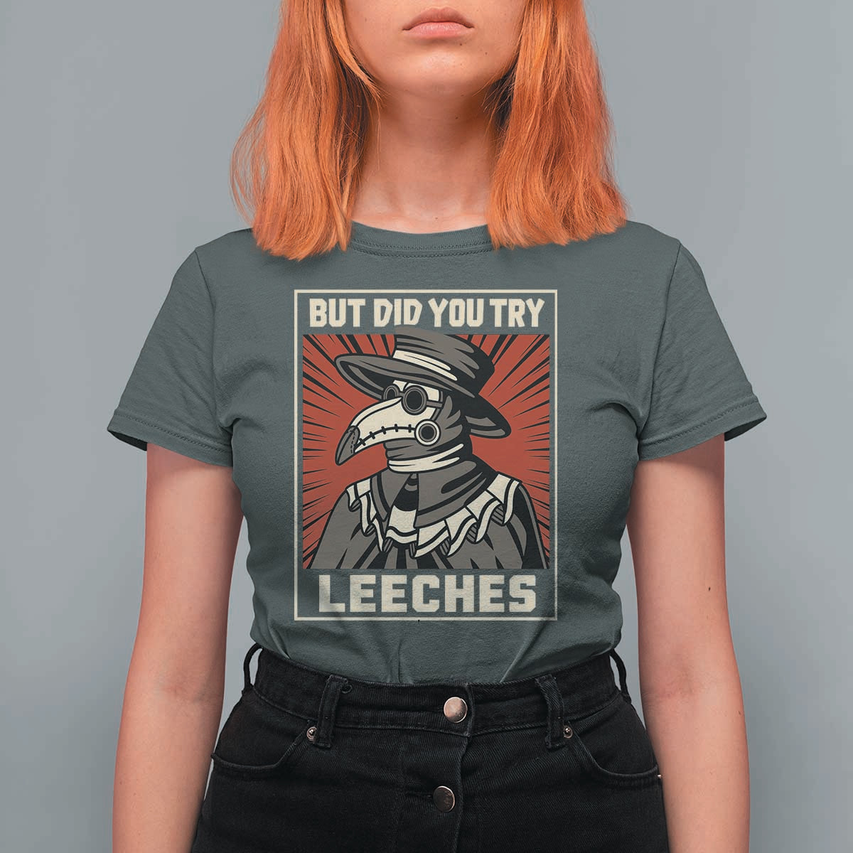 Funny Plague Doctor History Humor T Shirt For Women But Did You Try Leeches Retro Woodcut Graphic