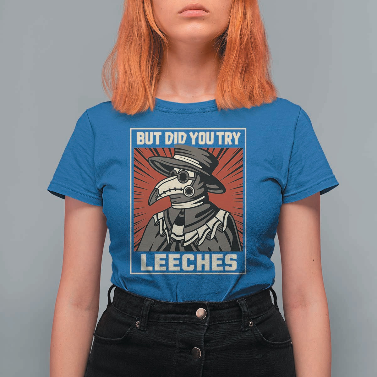 Funny Plague Doctor History Humor T Shirt For Women But Did You Try Leeches Retro Woodcut Graphic