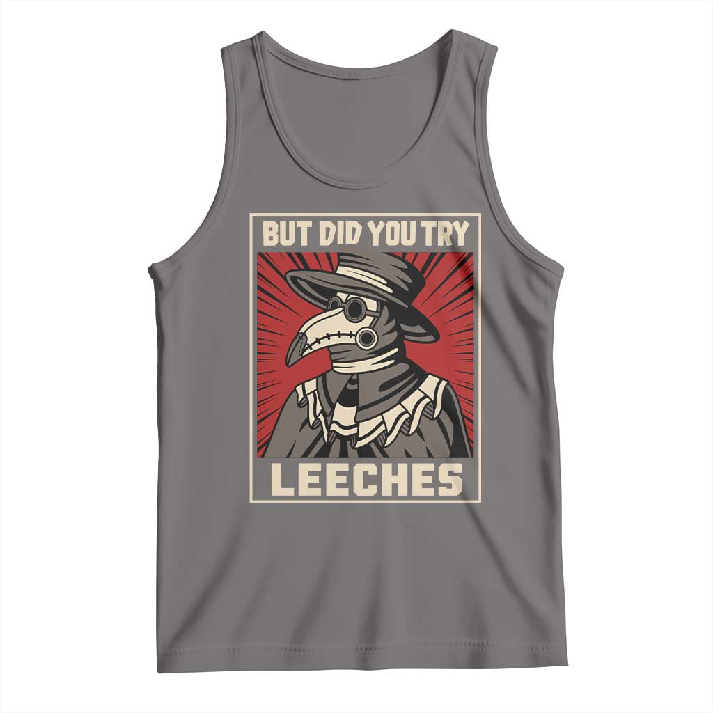 Funny Plague Doctor History Humor Tank Top But Did You Try Leeches Retro Woodcut Graphic