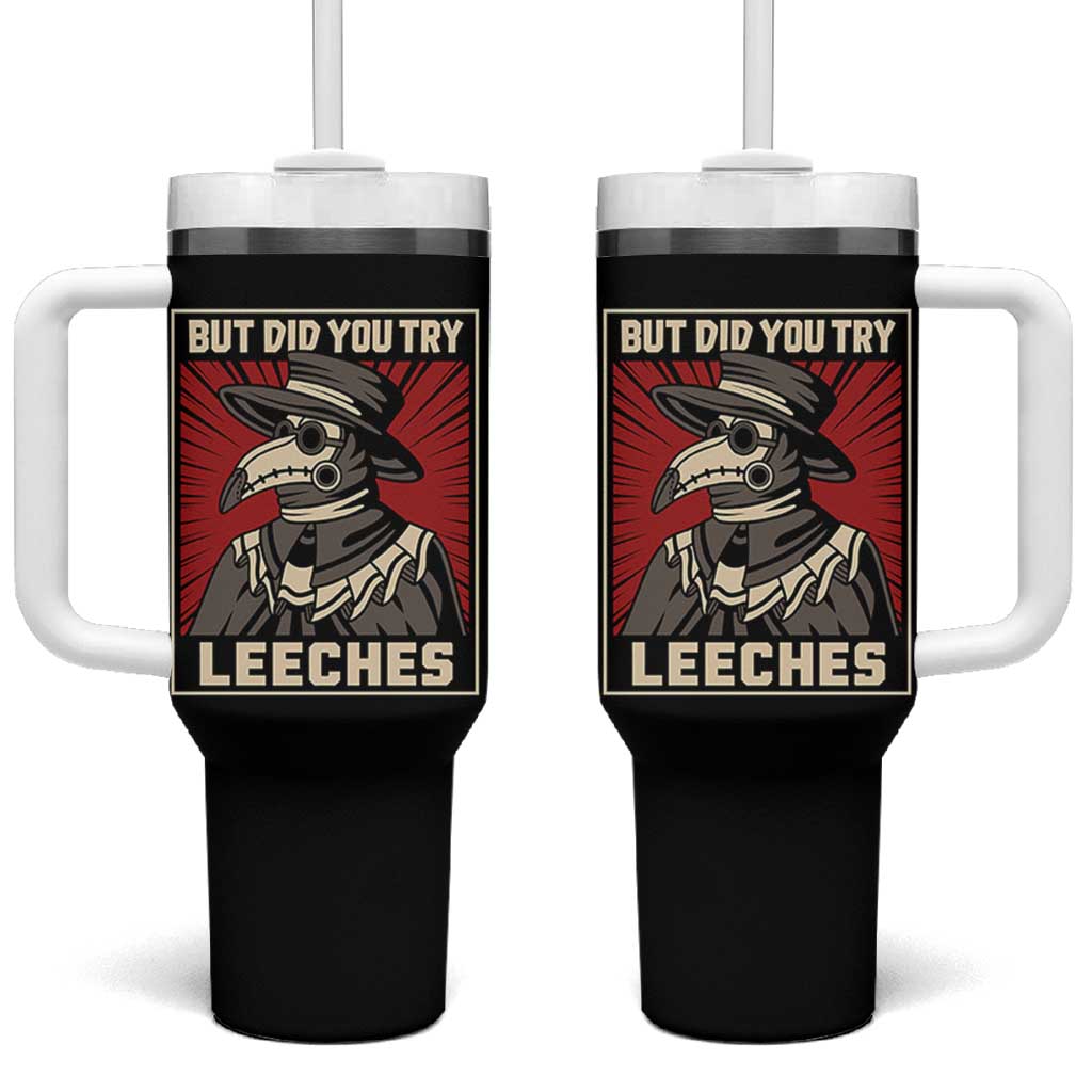 Funny Plague Doctor History Humor Tumbler With Handle But Did You Try Leeches Retro Woodcut Graphic