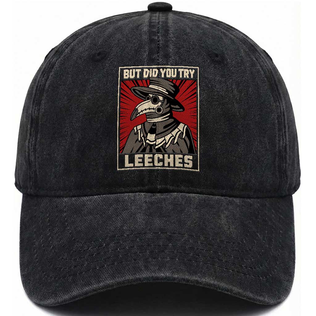 Funny Plague Doctor History Humor Washed Cotton Baseball Cap But Did You Try Leeches Retro Woodcut Graphic