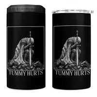 Dramatic Tummy Hurts Kneeling Knight Graphic 4 in 1 Can Cooler Tumbler Funny Medieval Sarcastic Renaissance Fantasy Meme