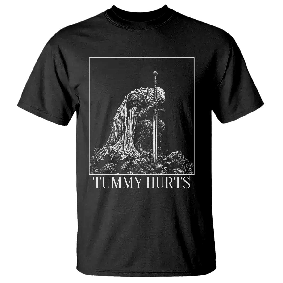 Dramatic Tummy Hurts Kneeling Knight Graphic T Shirt Funny Medieval Sarcastic Renaissance Fantasy Meme