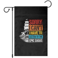 I Have To Listen To The Epic Sagas Odysseus Ship Retro Garden Flag Funny Odyssey Greek Mythology Lover