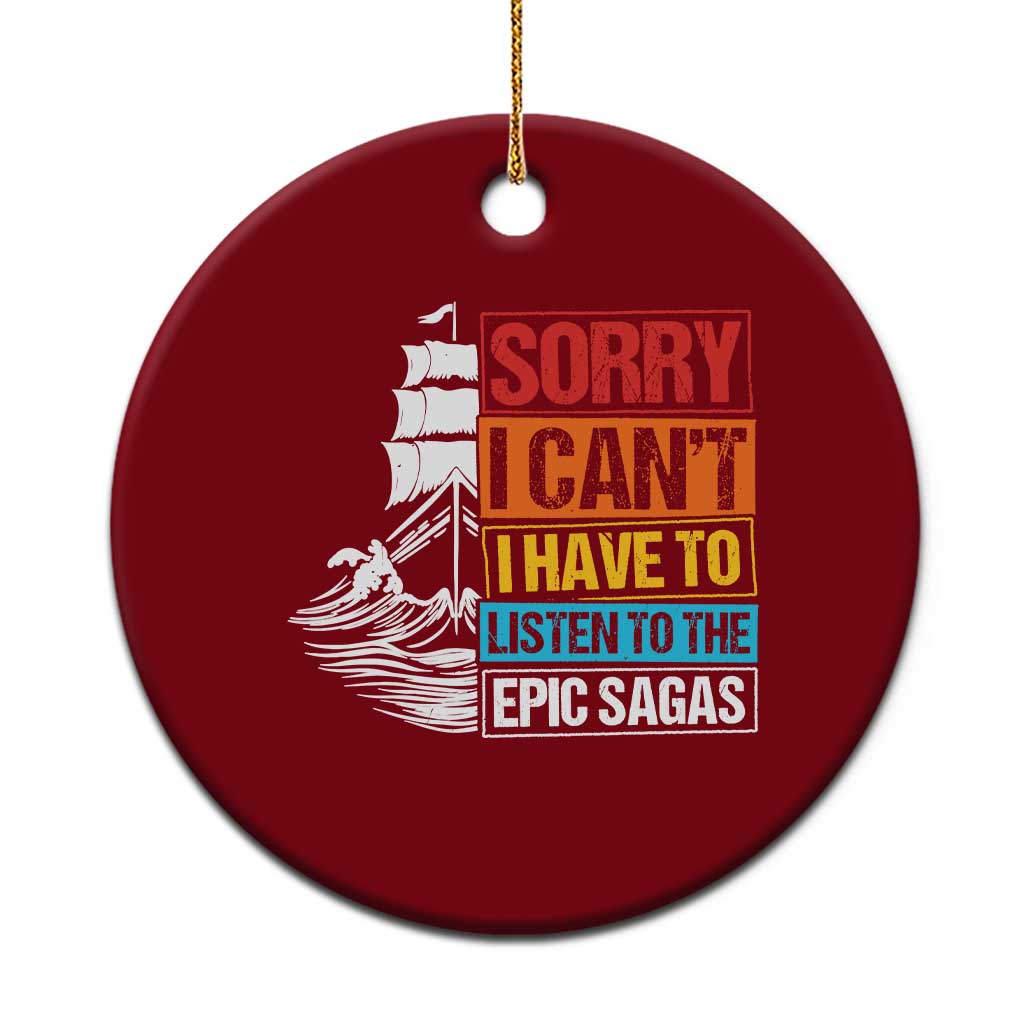 I Have To Listen To The Epic Sagas Odysseus Ship Retro Ceramic Ornament Funny Odyssey Greek Mythology Lover