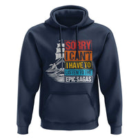 I Have To Listen To The Epic Sagas Odysseus Ship Retro Hoodie Funny Odyssey Greek Mythology Lover