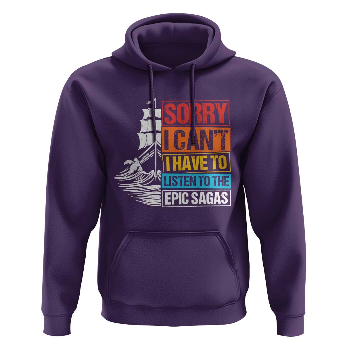 I Have To Listen To The Epic Sagas Odysseus Ship Retro Hoodie Funny Odyssey Greek Mythology Lover
