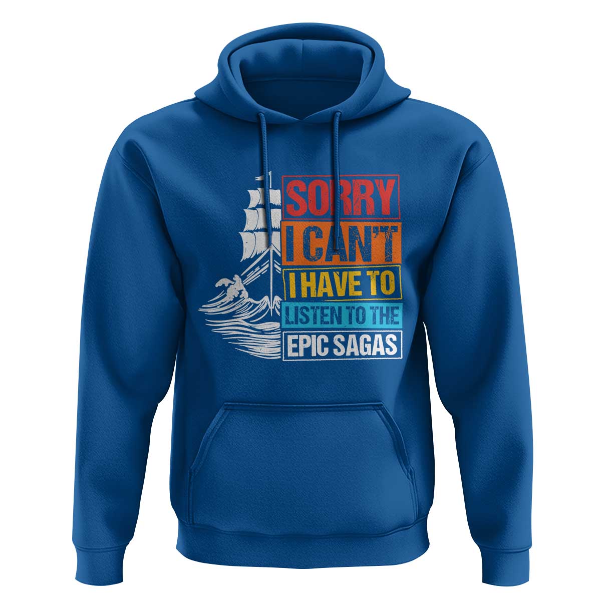 I Have To Listen To The Epic Sagas Odysseus Ship Retro Hoodie Funny Odyssey Greek Mythology Lover