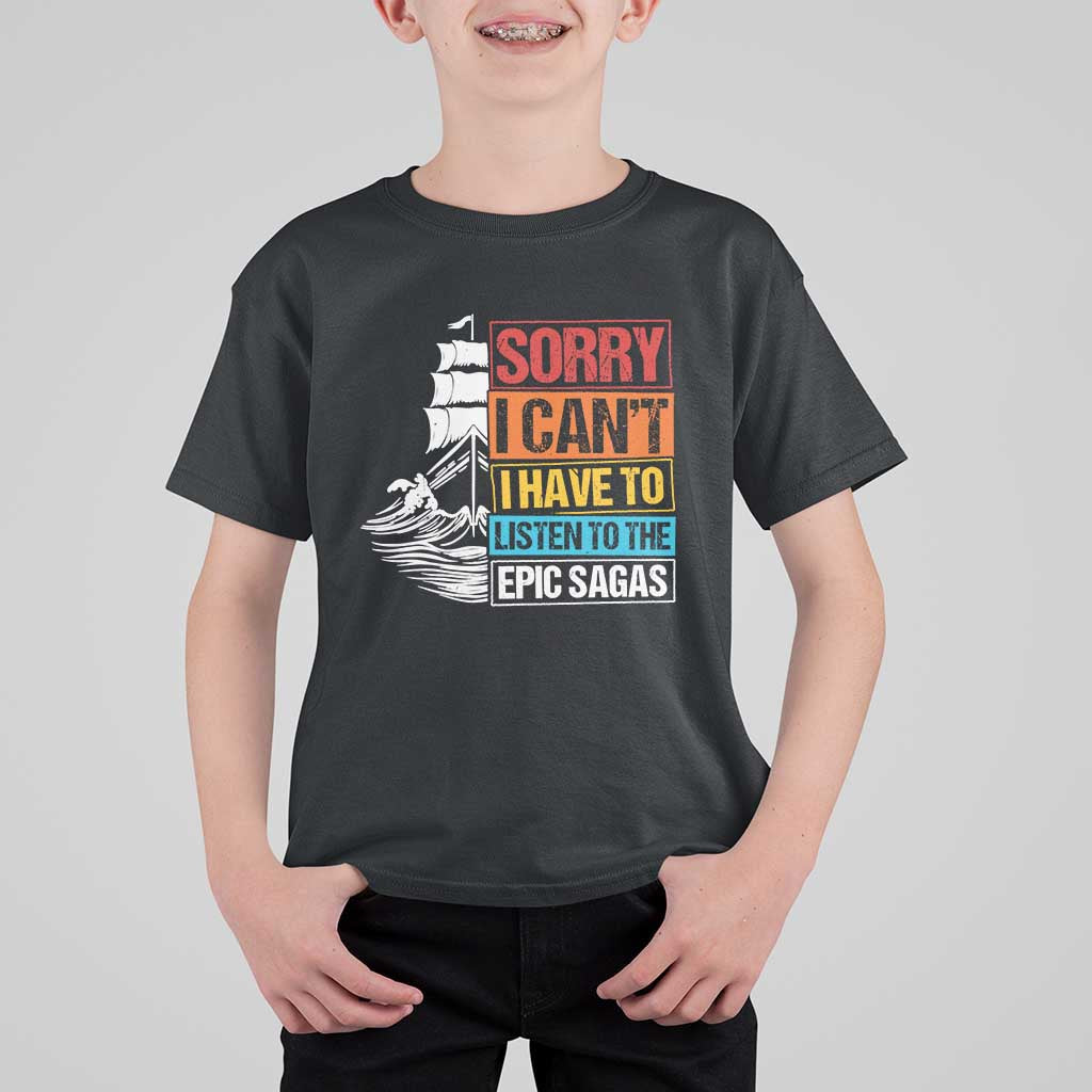 I Have To Listen To The Epic Sagas Odysseus Ship Retro T Shirt For Kid Funny Odyssey Greek Mythology Lover