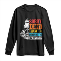 I Have To Listen To The Epic Sagas Odysseus Ship Retro Long Sleeve Shirt Funny Odyssey Greek Mythology Lover