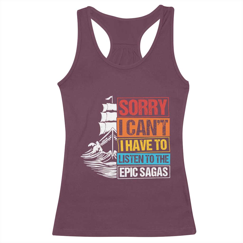 I Have To Listen To The Epic Sagas Odysseus Ship Retro Racerback Tank Top Funny Odyssey Greek Mythology Lover
