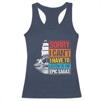 I Have To Listen To The Epic Sagas Odysseus Ship Retro Racerback Tank Top Funny Odyssey Greek Mythology Lover