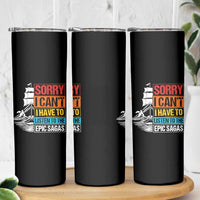 I Have To Listen To The Epic Sagas Odysseus Ship Retro Skinny Tumbler Funny Odyssey Greek Mythology Lover