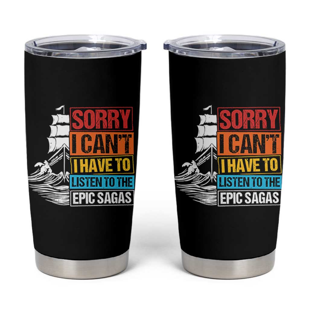 I Have To Listen To The Epic Sagas Odysseus Ship Retro Tumbler Cup Funny Odyssey Greek Mythology Lover