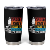 I Have To Listen To The Epic Sagas Odysseus Ship Retro Tumbler Cup Funny Odyssey Greek Mythology Lover