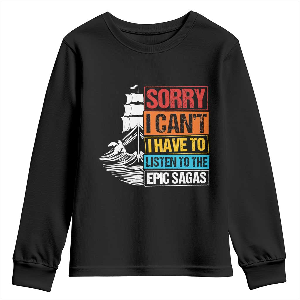 I Have To Listen To The Epic Sagas Odysseus Ship Retro Youth Sweatshirt Funny Odyssey Greek Mythology Lover