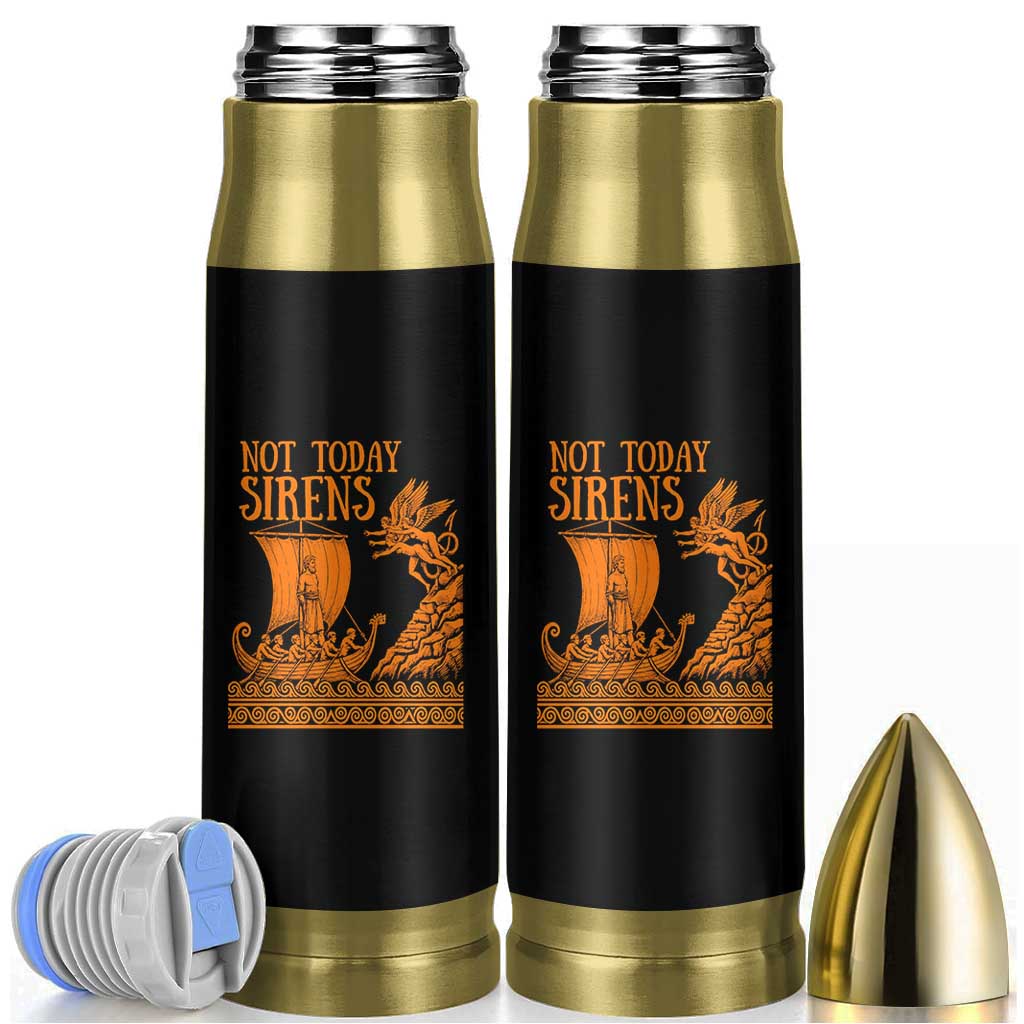 Not Today Sirens Funny Odysseus Journey Parody Bullet Tumbler Greek Mythology Epic Odyssey History Lover Gift
