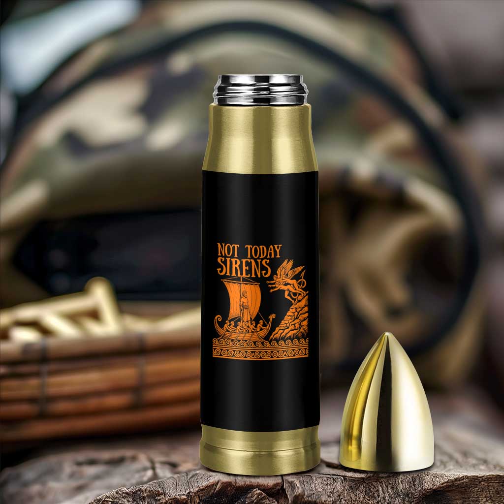 Not Today Sirens Funny Odysseus Journey Parody Bullet Tumbler Greek Mythology Epic Odyssey History Lover Gift