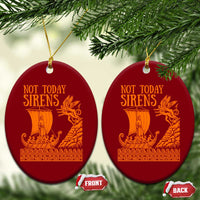 Not Today Sirens Funny Odysseus Journey Parody Ceramic Ornament Greek Mythology Epic Odyssey History Lover Gift