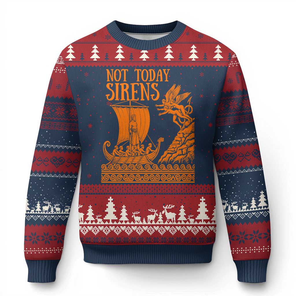 Not Today Sirens Funny Odysseus Journey Parody Ugly Christmas Sweater Greek Mythology Epic Odyssey History Lover Gift
