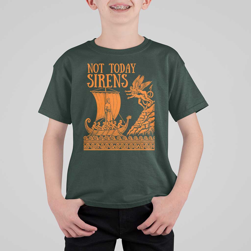 Not Today Sirens Funny Odysseus Journey Parody T Shirt For Kid Greek Mythology Epic Odyssey History Lover Gift