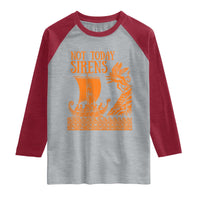 Not Today Sirens Funny Odysseus Journey Parody Raglan Shirt Greek Mythology Epic Odyssey History Lover Gift