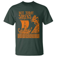 Not Today Sirens Funny Odysseus Journey Parody T Shirt Greek Mythology Epic Odyssey History Lover Gift