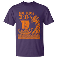 Not Today Sirens Funny Odysseus Journey Parody T Shirt Greek Mythology Epic Odyssey History Lover Gift