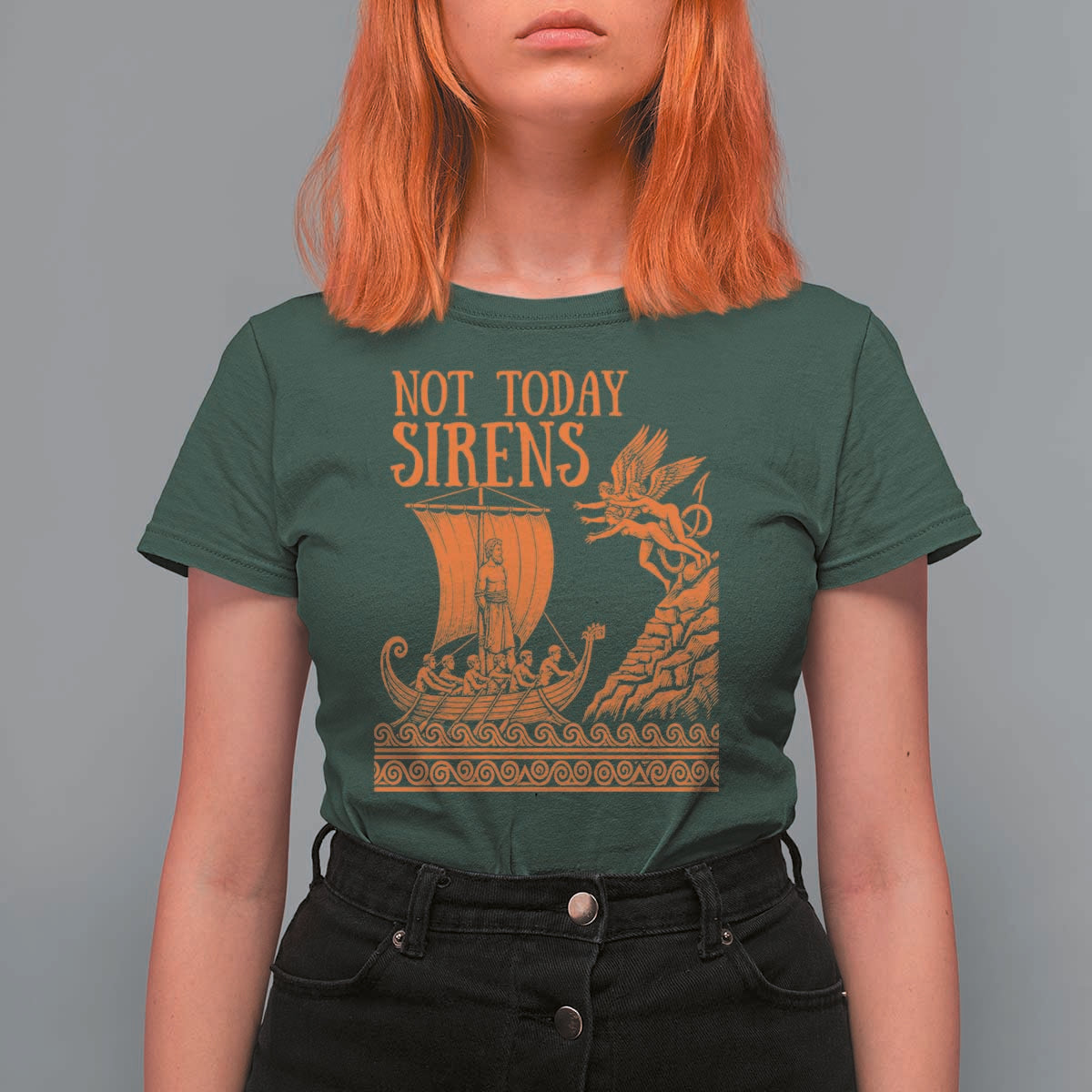 Not Today Sirens Funny Odysseus Journey Parody T Shirt For Women Greek Mythology Epic Odyssey History Lover Gift