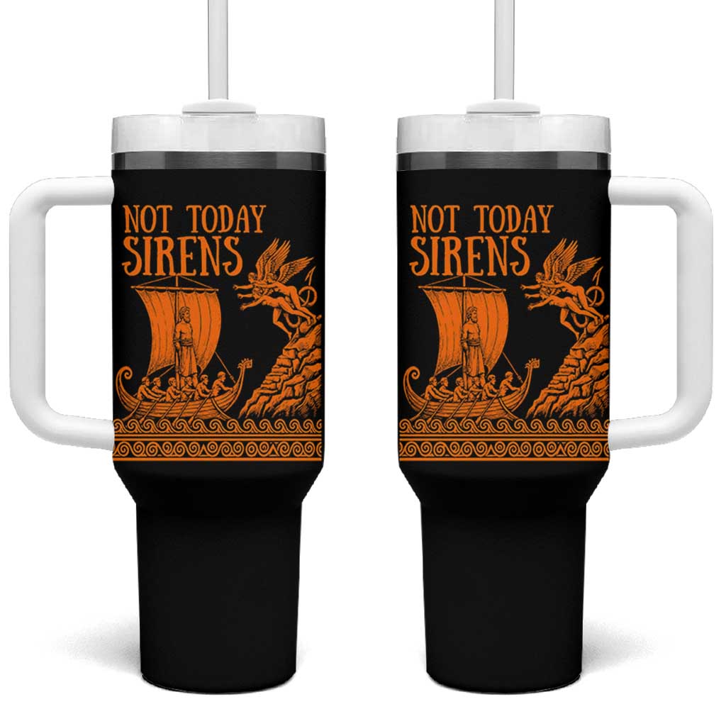 Not Today Sirens Funny Odysseus Journey Parody Tumbler With Handle Greek Mythology Epic Odyssey History Lover Gift