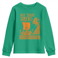 Not Today Sirens Funny Odysseus Journey Parody Youth Sweatshirt Greek Mythology Epic Odyssey History Lover Gift
