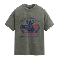 Firefighter Memorial Never Forget 343 Washed Cotton T-Shirt 25th Anniversary Patriotic Honor 9 11 Tribute