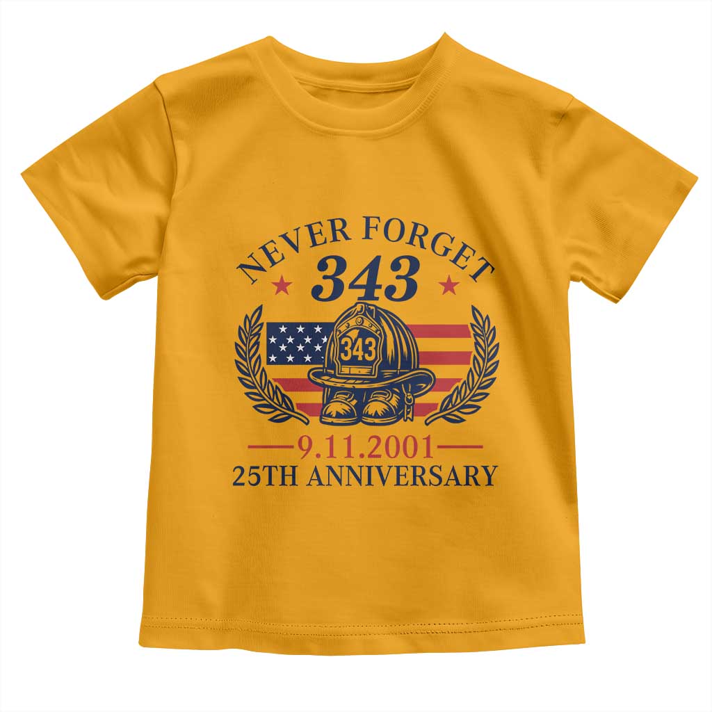 Firefighter Memorial Never Forget 343 Toddler T Shirt 25th Anniversary Patriotic Honor 9 11 Tribute