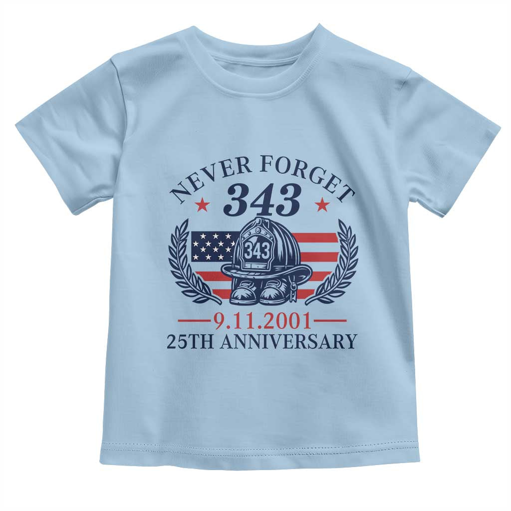 Firefighter Memorial Never Forget 343 Toddler T Shirt 25th Anniversary Patriotic Honor 9 11 Tribute