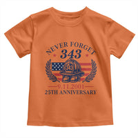 Firefighter Memorial Never Forget 343 Toddler T Shirt 25th Anniversary Patriotic Honor 9 11 Tribute