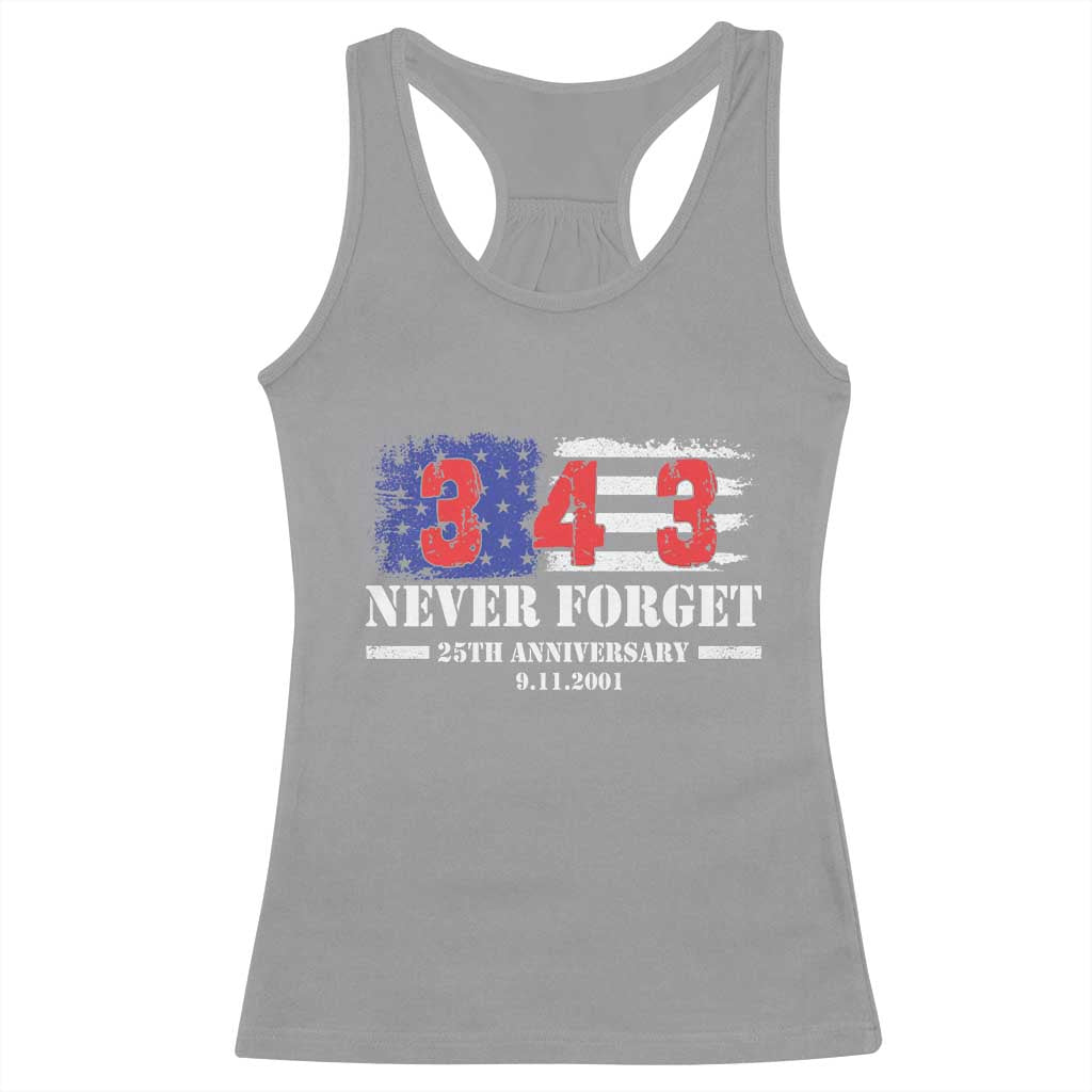 Firefighter Memorial 343 Never Forget American Flag Racerback Tank Top 25th Anniversary Patriotic Honor 9 11 Tribute