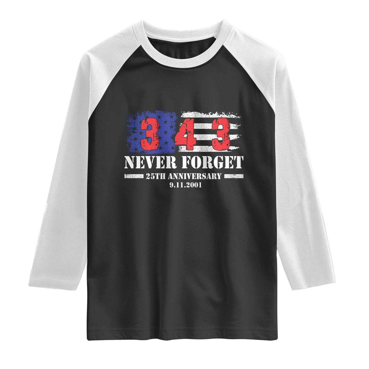 Firefighter Memorial 343 Never Forget American Flag Raglan Shirt 25th Anniversary Patriotic Honor 9 11 Tribute