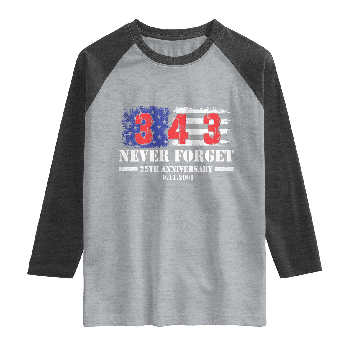 Firefighter Memorial 343 Never Forget American Flag Raglan Shirt 25th Anniversary Patriotic Honor 9 11 Tribute