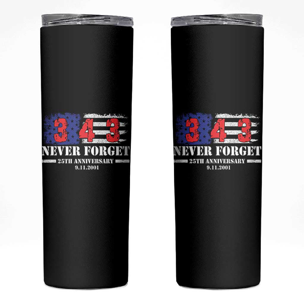 Firefighter Memorial 343 Never Forget American Flag Skinny Tumbler 25th Anniversary Patriotic Honor 9 11 Tribute