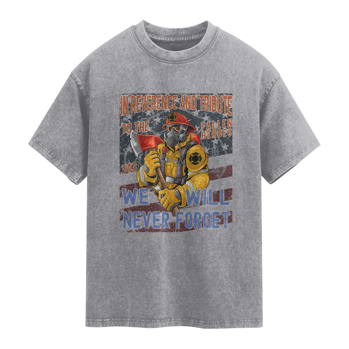 Firefighter Memorial In Reverence And Tribute Fallen Heroes 343 Washed Cotton T-Shirt We Will Never Forget Honor 9 11