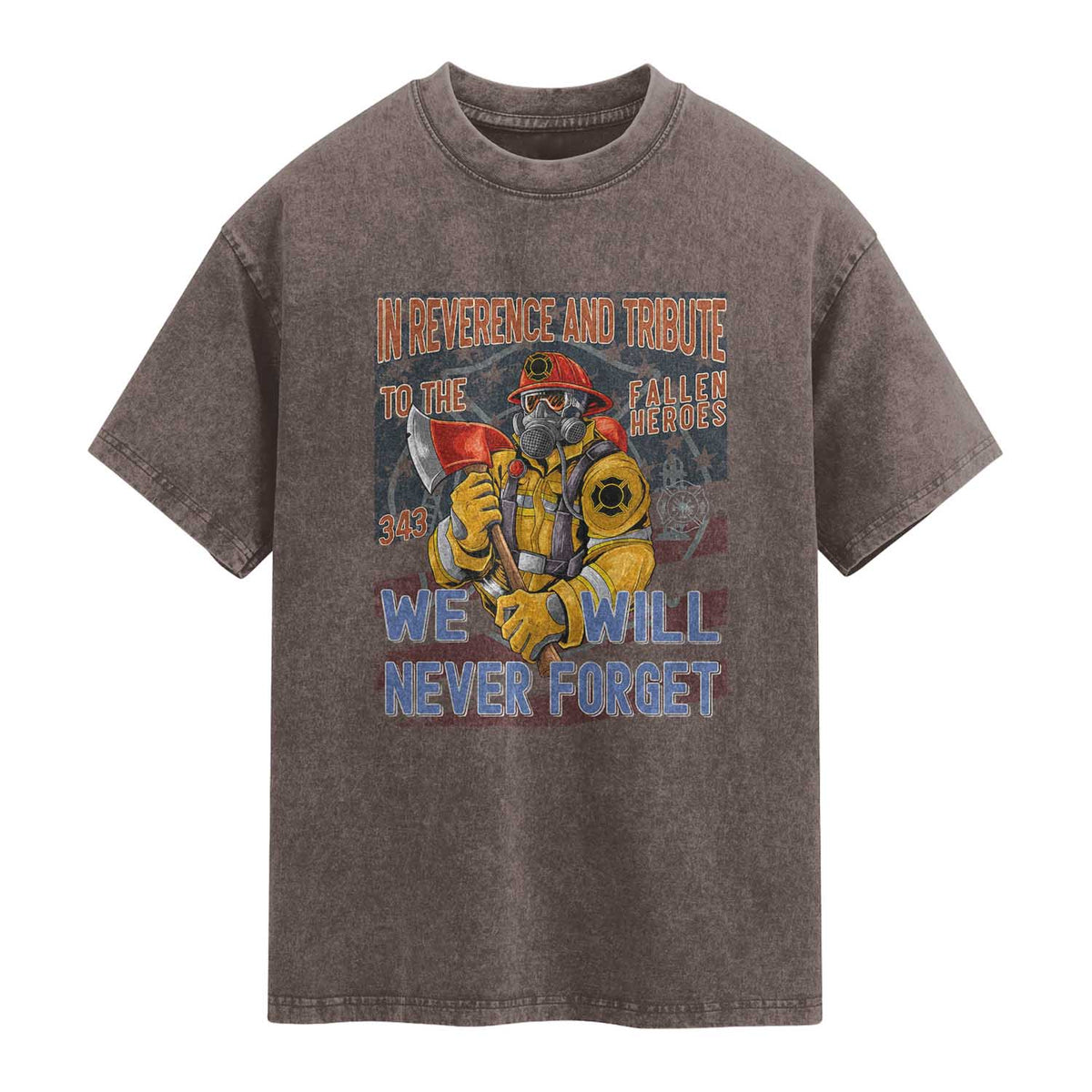 Firefighter Memorial In Reverence And Tribute Fallen Heroes 343 Washed Cotton T-Shirt We Will Never Forget Honor 9 11