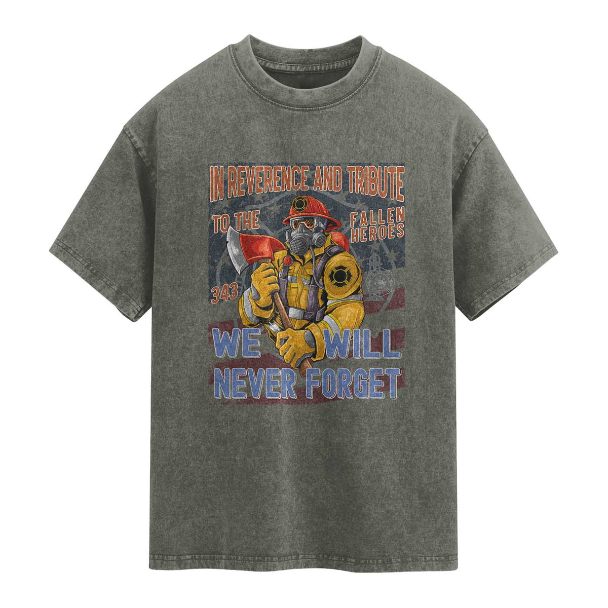 Firefighter Memorial In Reverence And Tribute Fallen Heroes 343 Washed Cotton T-Shirt We Will Never Forget Honor 9 11