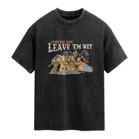 Funny Firefighter Hero Brotherhood Washed Cotton T-Shirt Find Em Hot Leave Em Wet Firehouse Humor